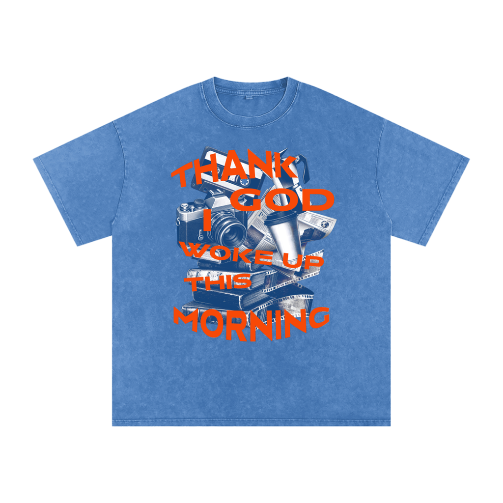 Thank God I woke up this morning - Christian Snow Washed Oversized Cotton T-Shirt